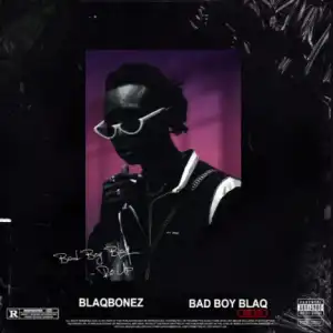 Blaqbonez - Bxtch